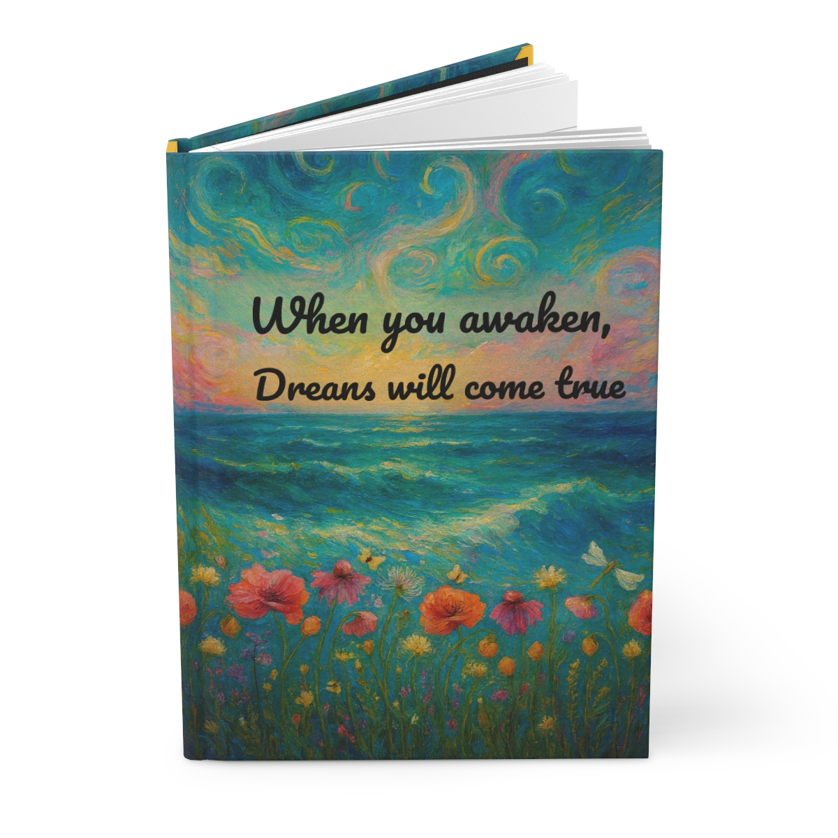 caderno when you awaken dreams will come true